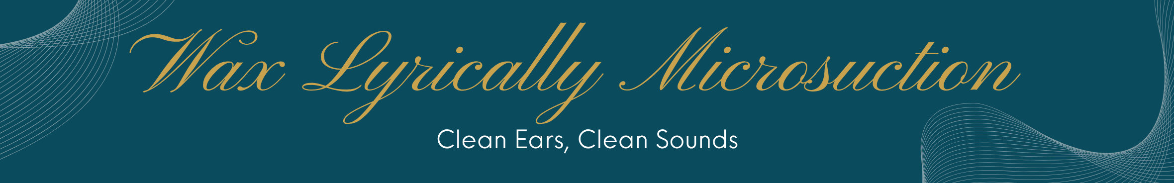 Wax Lyrically Microsuction. Clean Ears, Clean Sounds.